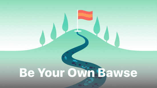 How to Be a Bawse (in 4 Steps)